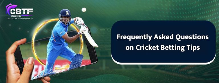 Frequently Asked Questions on Cricket Betting Tips