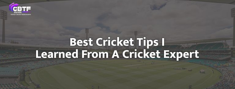 Best Cricket Tips I Learned From A Cricket Expert