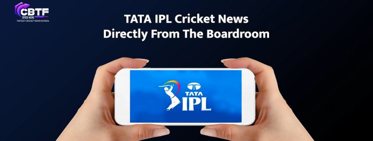 TATA IPL Cricket News Directly From The Boardroom