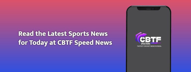 Read the Latest Sports News for Today at CBTF Speed News