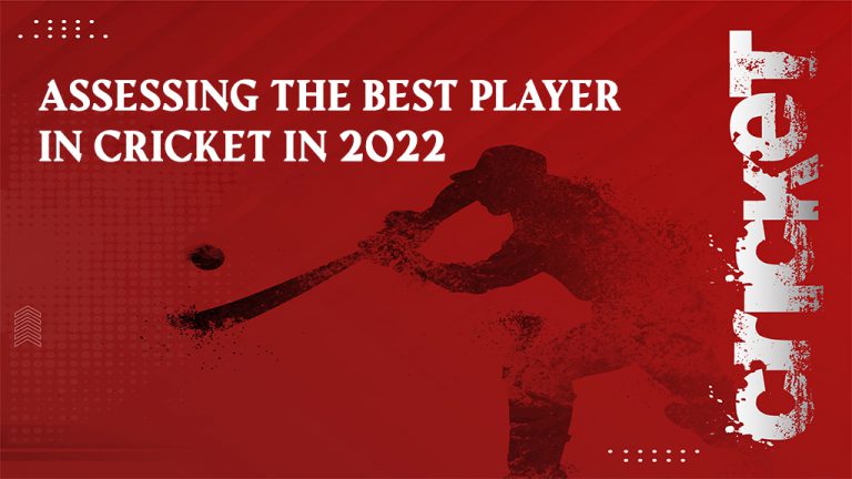 Assessing the Best Player in Cricket in 2022