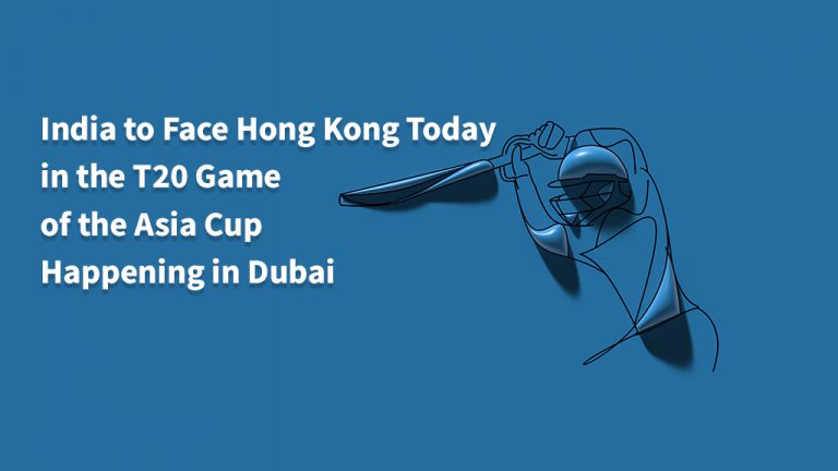 India to Face Hong Kong Today in the T20 Game of the Asia Cup Happening in Dubai