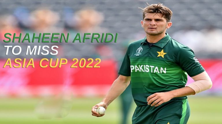 Shaheen Afridi to Miss Asia Cup 2022