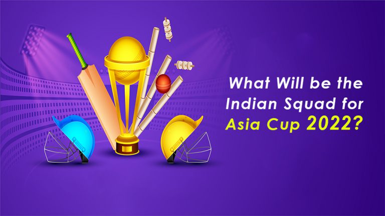 What Will be the Indian Squad for Asia Cup 2022?