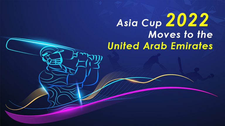 Asia Cup 2022 Moves to the United Arab Emirates