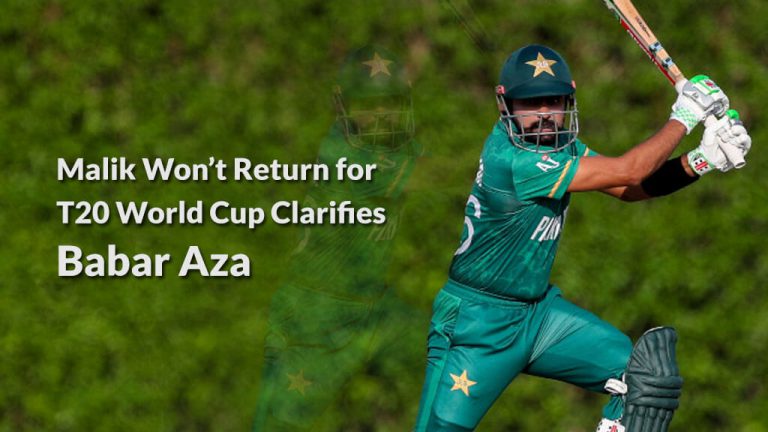 Malik Won’t Return for T20 World Cup Clarifies Babar Aza | CBTF News