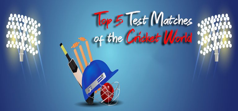 Top 5 Test Matches of the Cricket World