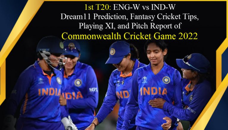 1st T20: ENG-W vs IND-W Dream11 Prediction, Fantasy Cricket Tips, Playing XI, and Pitch Report of Commonwealth Cricket Game 2022