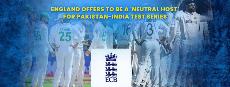 England offers to be a ‘Neutral Host’ for Pakistan-India Test Series