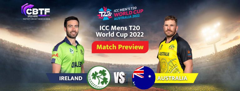 ICC Men’s T20 World Cup 2022 – Australia vs Ireland, 31st Match, Super 12 Group 1 Preview