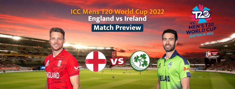 ICC Men’s T20 World Cup 2022 – England vs Ireland, 20th Match, Super 12 Group 1 Preview