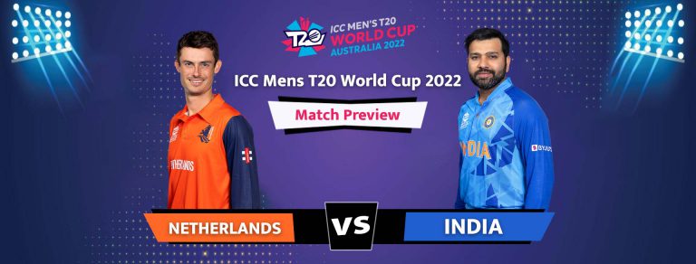ICC Men’s T20 World Cup 2022 – India vs. Netherlands, 23rd Match, Super 12 Group 2 Preview