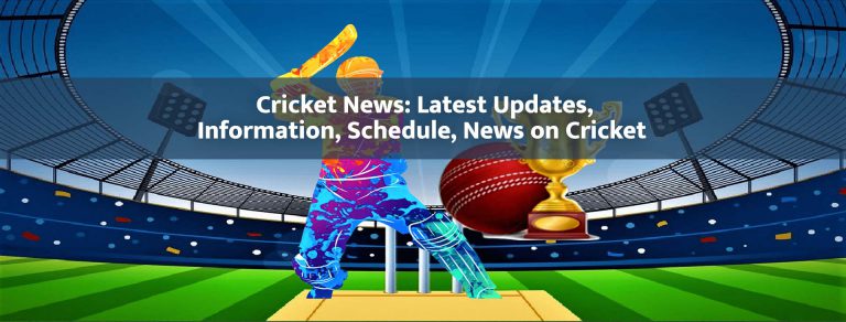 Cricket News: Latest Updates, Information, Schedule, News on Cricket