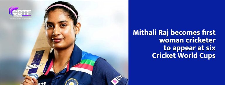 Mithali Raj becomes first woman cricketer to appear at six Cricket World Cups | CBTF News