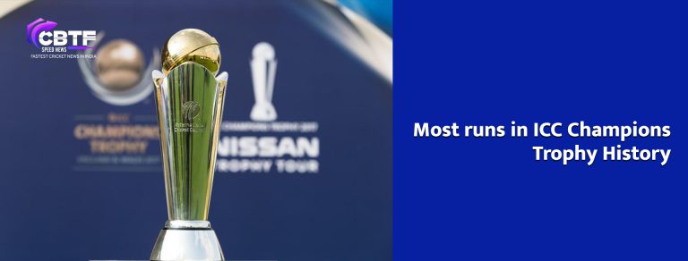 Most runs in ICC Champions Trophy History | CBTF News