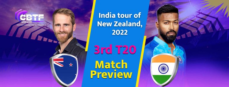 India tour of New Zealand, 2022 – India vs NZ 3rd T20I Preview