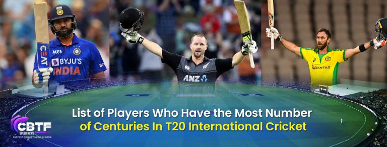 List of Players Who Have the Most Number of Centuries In T20 International Cricket