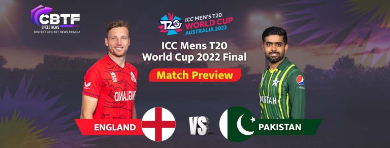 ICC Men’s T20 World Cup 2022 – Pakistan vs England, Final Preview