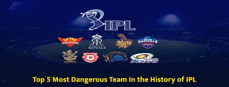 Top 5 Most Dangerous Team In the History of IPL | CBTF News