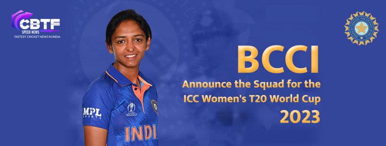 BCCI Announce the Squad for the ICC Women’s T20 World Cup 2023