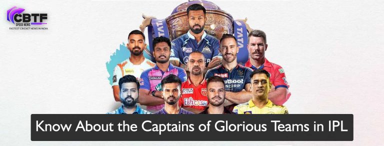 Know About the Captains of Glorious Teams in IPL