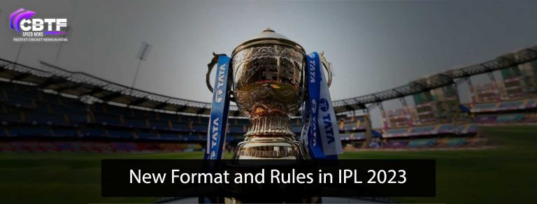 New Format and Rules in IPL 2023