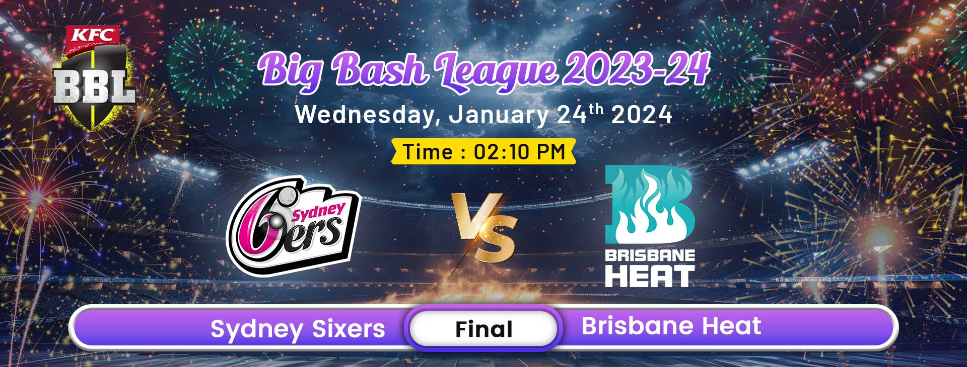 BBL 2024 Final Brisbane Heat Torch Sydney Sixers; Won by 54 Runs to